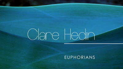 Clare Hedin :: Euphorians